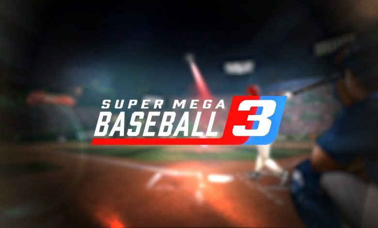 Anunciado Super Mega Baseball 3 Cuenta Con El Nuevo Modo De Franquicia