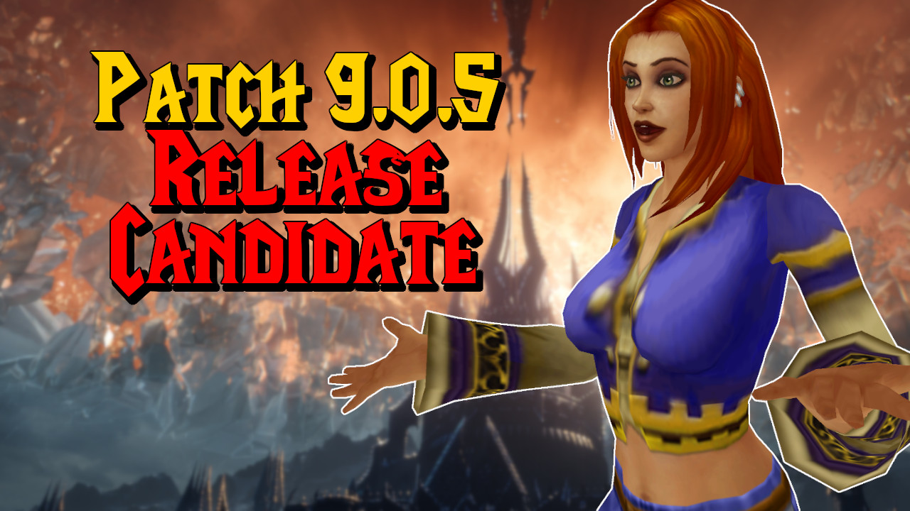 WoW: Patch 9.0.5 tiene un "Release Candidate" - ¿Cuándo comienza?