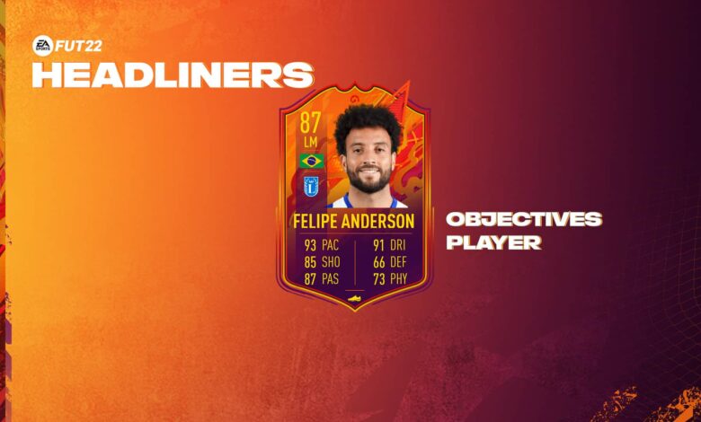 FIFA 22: Felipe Anderson Headliners Objetivos - Requisitos para canjear la tarjeta de Protagonistas